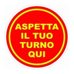 Segnale adesivo calpestabile "Aspetta il tuo turno qui" 20cm