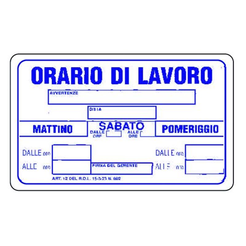 Cartello segnale in plastica 300X200 ORARIO DI LAVORO