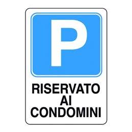 Cartello segnale in plastica 300X200 PARCHEGGIO RISERVATO AI CONDOMINI