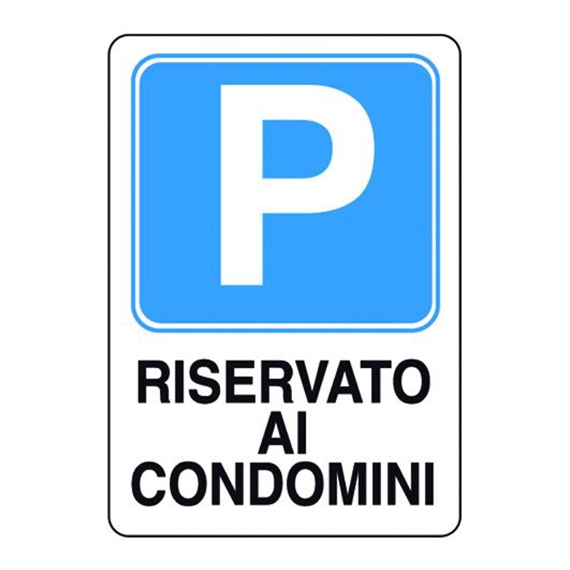 Plastic sign 300X200 PARCHEGGIO RISERVATO AI CONDOMINI