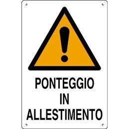 Plastic sign 60x40cm PONTEGGIO IN ALLESTIMENTO