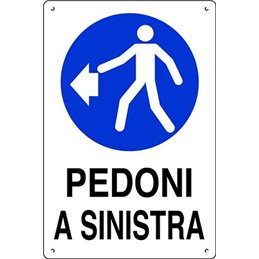 Plastic sign 60x40cm PEDONI A SINISTRA