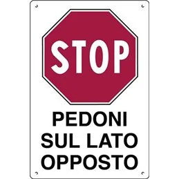 Plastic sign 60x40cm STOP PEDONI SUL LATO OPPOSTO