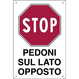 Cartello segnaletico in plastica 60x40cm STOP PEDONI SUL LATO OPPOSTO