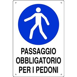 Plastic sign 60x40cm PASSAGGIO OBBLIGATO PEDONI